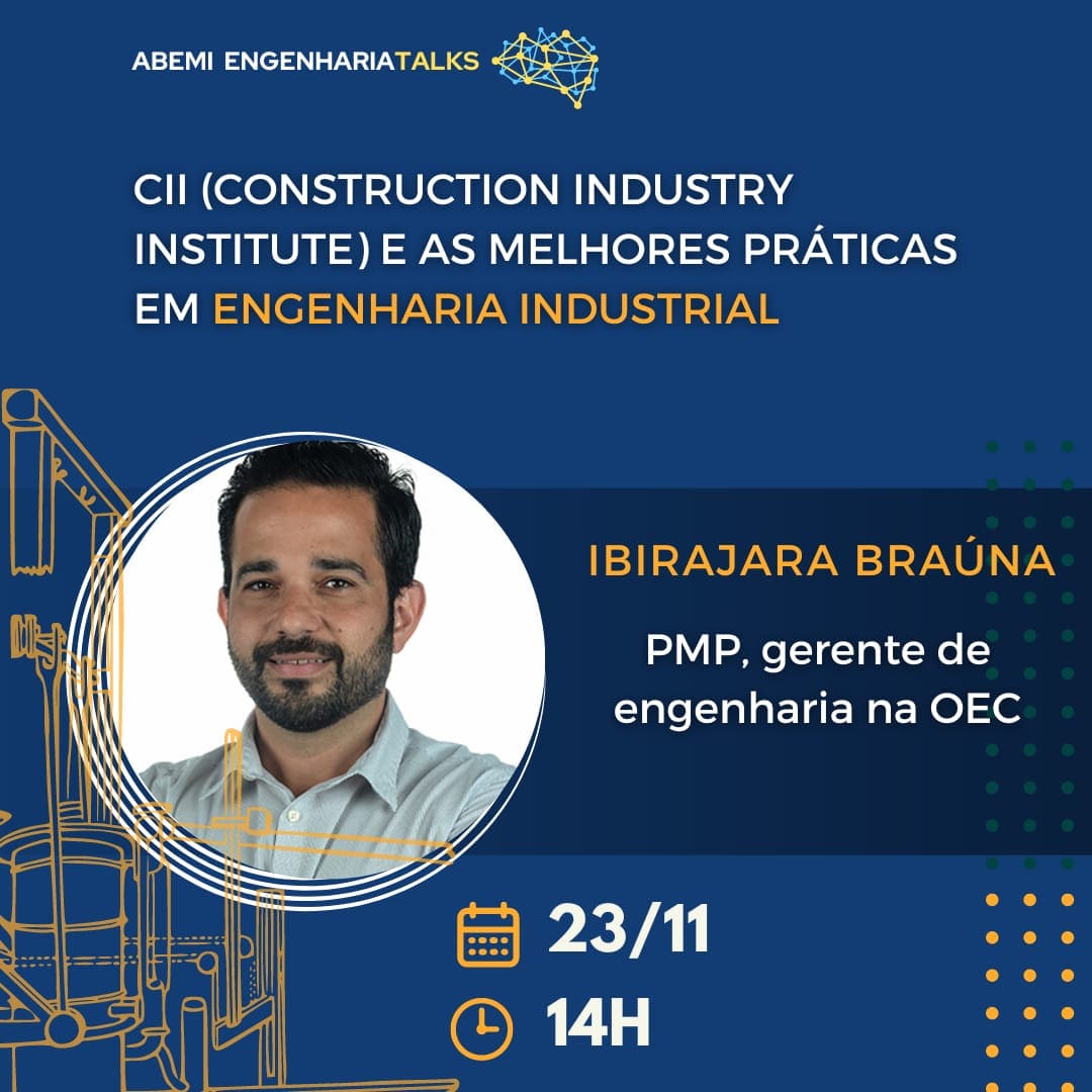 CII (Construction Industry Institute) e as melhores práticas em Engenharia Industrial
